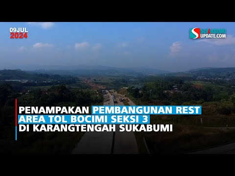 Penampakan Pembangunan Rest Area Tol Bocimi Seksi 3 di Karangtengah Sukabumi