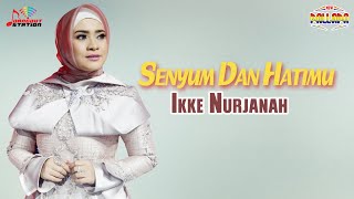 Download lagu Ikke Nurjanah Senyum dan Hatimu... mp3