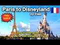 How To Travel To Disneyland Paris By Public Transport Complete Travel Guide Disneylandparis