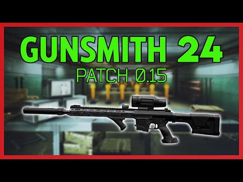 Gunsmith Part 24 - Patch 0.15 Guide