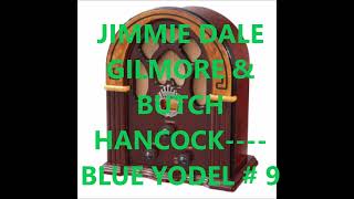 JIMMY DALE GILMORE &amp; BUTCH HANCOCK     BLUE YODEL # 9