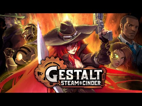 Видео Gestalt: Steam & Cinder #1