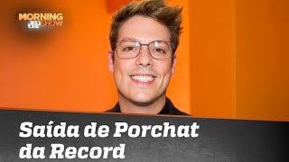 Fefito explica saída de Porchat da Record