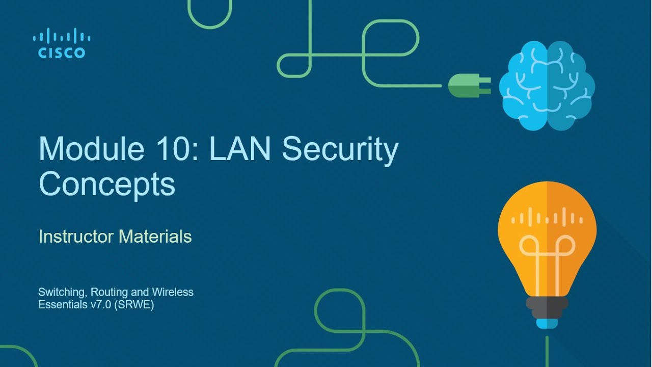 CCNA 2 Module 10 - LAN Security Concepts