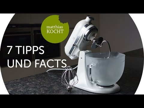 7 Tipps und Facts zur KitchenAid Artisan + TschimmHook Rühraufsätze