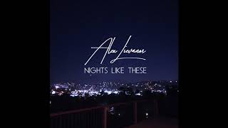 Nights Like These (full EP) - Alex Lievanos