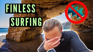 FINLESS surfing on a BEGINNER board - FUN OR PAIN?