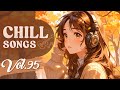 Chill Songs Vol 95 Mellow R B Chill Lo Fi Peaceful Days Serene Nights