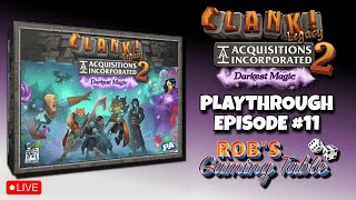 Clank! Legacy 2: Acquisitions Incorporated - Darkest Magic Playthrough Ep. 11
