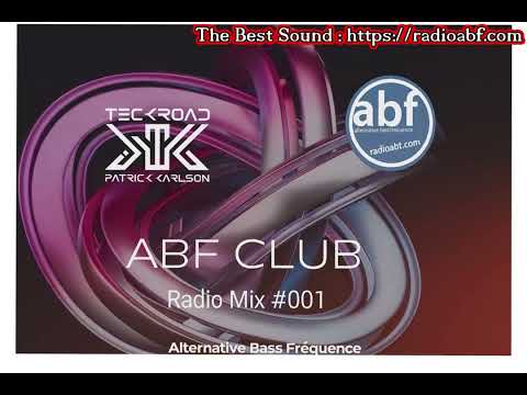Teckroad (Patrick Karlson) - A.B.F Radio Mix# 01 ( 08/11/2025 ) - Ep 347