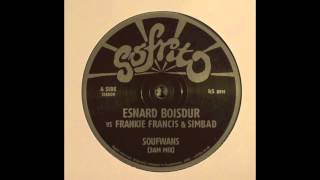 Esnard Boisdur Vs Frankie Francis & Simbad - Soufwans (3AM Mix)