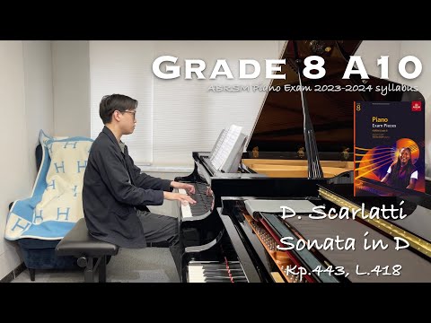 Grade 8 A10 | D. Scarlatti - Sonata in D, Kp.443, L.418 | ABRSM Piano Exam 2023-2024 | Stephen Fung🎹
