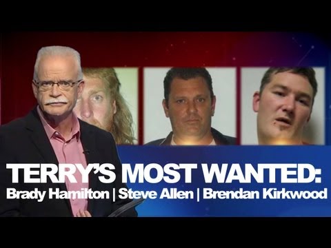 Terry's Most Wanted | Brady Hamilton, Steve Allen, Brendan Kirkwood | WANTED