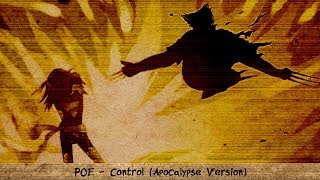 POE: Control (Apocalypse Version) -- X-Men: Phoenix--Endsong (LYRICS)