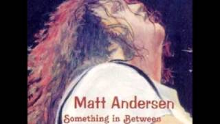 Broken Man - Matt Andersen