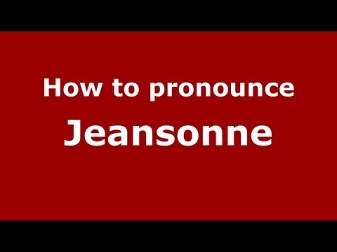 How to Pronounce Jeansonne - PronounceNames.com