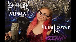 Emmure - MDMA (VOCAL COVER BY KEERAH8)