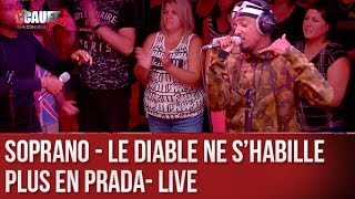 Soprano - Le diable ne s&#39;habille plus en Prada - Live - C’Cauet sur NRJ