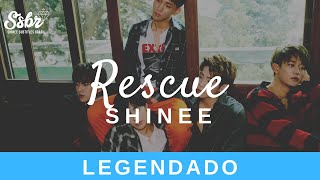SHINee - Rescue (legendado)