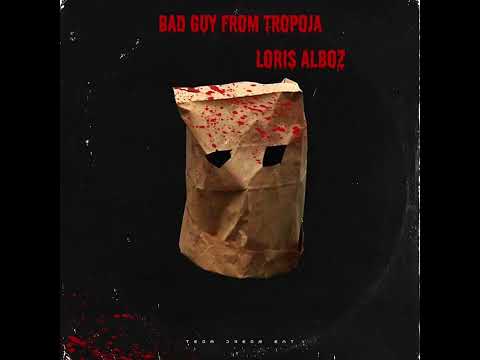 Loris Alboz - Bad Guy from Tropoja (Prod. Caddy Beats)