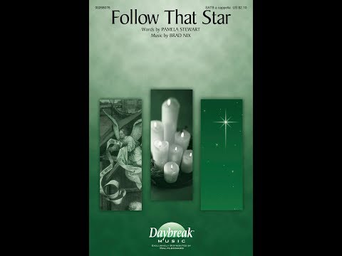 FOLLOW THAT STAR (SATB Choir) - Pamela Stewart/Brad Nix
