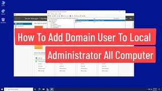 How To Add Domain User To Local Administrator All Computer In Windows Server 2022