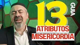 GUIA de los 13 Atributos de Misericordia - Curso Completo en Capítulos