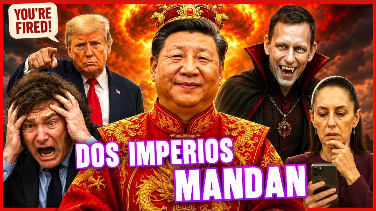 🟣 TRUMP cae ante  XI JIMPING y VE el FIN de MILEI 🔥 SHEINBAUM déspota  y PETER THIEL se EXPANDE 🌎