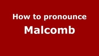 How to pronounce Malcomb