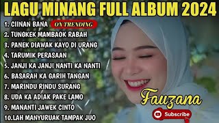 Download lagu FAUZANA | LAGU MINANG FULL ALBUM 2024 TERVIRAL mp3