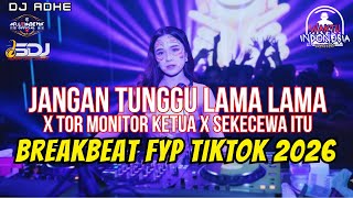 Download lagu DJ JANGAN TUNGGU LAMA LAMA X TOR MONITOR X SEKECEWA ITU BREAKBEAT FYP TIKTOK 2026 - DJ ADHE mp3