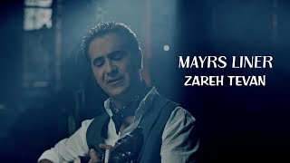 Zareh Tevan - MAYRS LINER (2022)