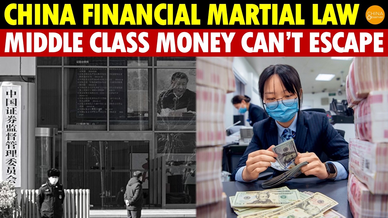 China Financial Martial Law Begins, Citizens Banned from US Stocks, Middle Class Money Can’t Escape