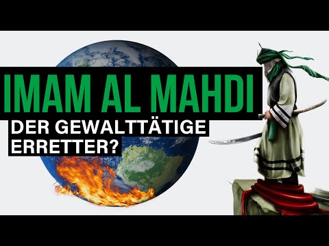 Imam al Mahdi (ajf) - Der gewalttätige Erretter?