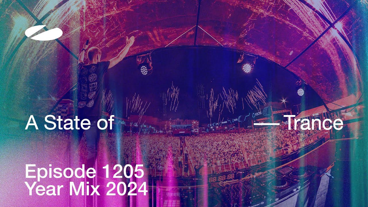 Armin van Buuren - A State of Trance Episode 1205 - Year Mix 2024