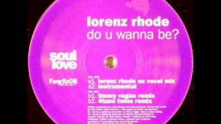 Lorenz Rhode - Do U Wanna Be? (4Tune Twins Remix)