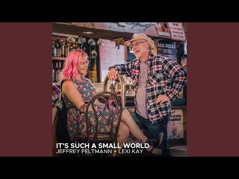 It's Such a Small World (feat. Lexi Kay)