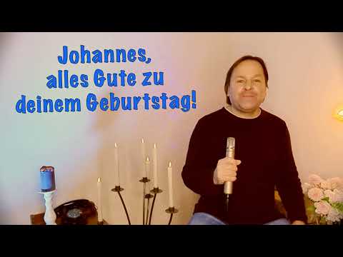 Johannes, alles Gute zum Geburtstag! Geburtstagslied für Johannes!