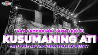 Download lagu DJ TRAP CAMPURSARI KUSUMANING ATI • CEK SOUND HAJATAN SLOW BASS PANJANG NYEDUT mp3