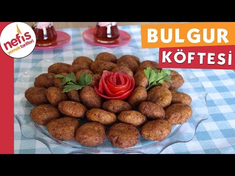Bulgur Köftesi - Köfte Tarifleri - Nefis Yemek Tarifi Video