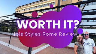 Our Stay at Ibis Styles Rome | Honest Hotel Review + Room Tour 🇮🇹