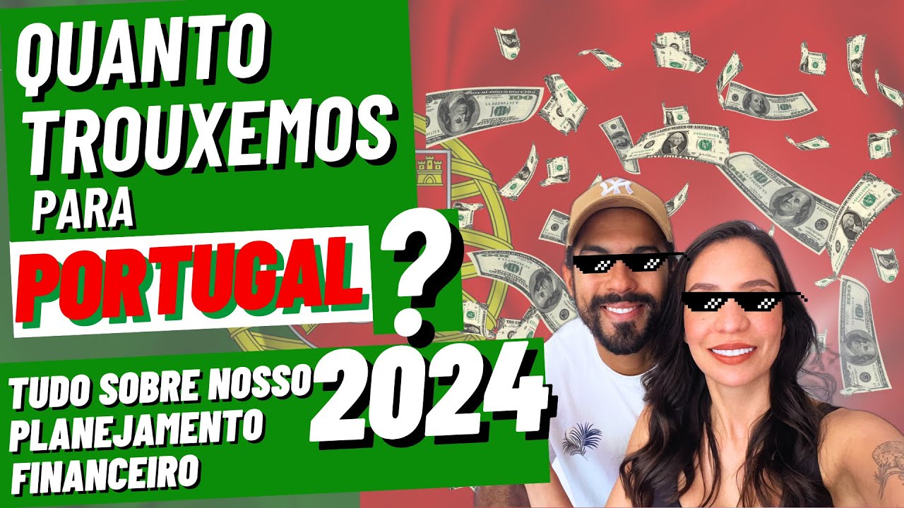 Quantos Euros Trouxemos  para PORTUGAL, tudo sobre nosso planejamento financeiro