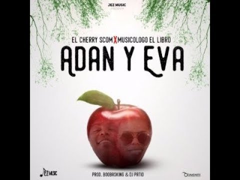 El Cherry Scom ft Musicologo el Libro - Adan y Eva - Audio  Oficial