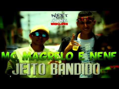Mc Magrelo e Nene   Jeito bandido ' Dj New  Video Oficial ) ' Lançamento 2013
