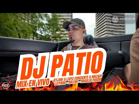 DJ PATIO EN VIVO - JEY ONE X LAPIZ CONCIENTE X MOZART LA PARA + ARLENE + BRAULIO FOGÓN #DembowMix 