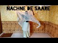 Nachne De Saare | BOLLYWOOD | Naach