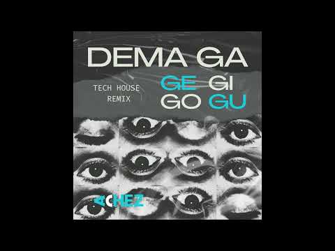 Dema ga ge gi go gu x Raw (ACHEZ TECH HOUSE EDIT)
