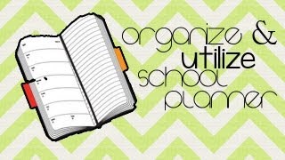 Organize and Utilize School Planner - School Tips
