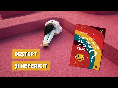 Semn de carte Ep. 228 - Raj Raghunathan - Dacă eşti aşa deştept, de ce nu eşti fericit