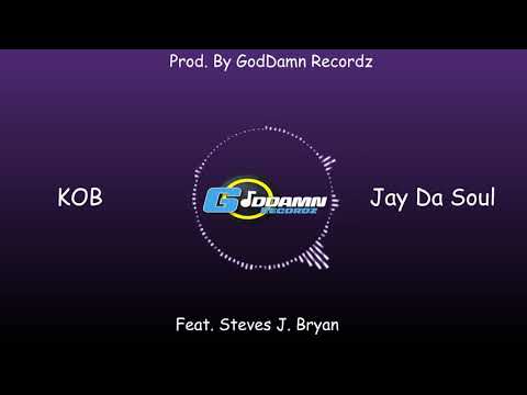 Jay Da Soul - KOB ft. Steves J. Bryan